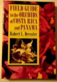 Field Guide to the Orchids of Costa Rica and Panama (Comstock Book)