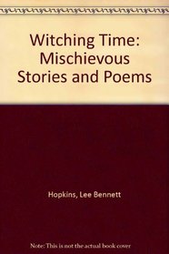 Witching Time: Mischievous Stories and Poems