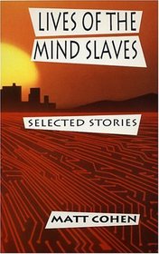 Lives of the Mind Slave: Selected Stories