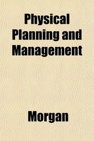 Physical Planning and Management