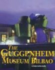 Building World Landmarks - The Guggenheim Museum Bilbao (Building World Landmarks)