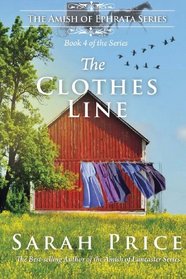 The Clothes Line: The Amish of Ephrata: An Amish Novella on Morality