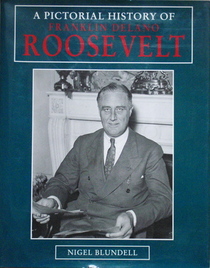 A Pictorial History of Franklin Delano Roosevelt