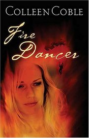 Fire Dancer (Smoke Jumpers, Bk 1)