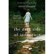 The Dark Side of Innocence (Growing up Bipolar)
