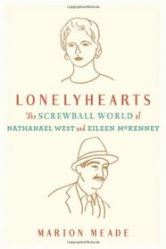 Lonelyhearts: The Screwball World of Nathanael West and Eileen McKenney