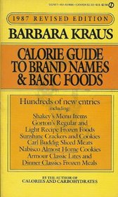 Barbara Kraus' Calorie Guide To Brand Names and Basic Foods1
