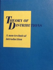 The Theory of Distributions : A Nontechnical Introduction