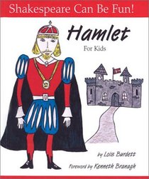Hamlet for Kids (Shakespeare Can Be Fun!)