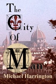 The City of Man: A Trilogy