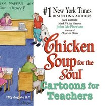 Chicken Soup for the Soul: Cartoons for Teachers (Canfield, Jack)