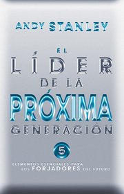 El Lider De La Proxima Generacion / The Leader Of The Next Generation (Spanish Edition)