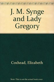 J. M. Synge and Lady Gregory
