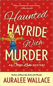 Haunted Hayride with Murder (Otter Lake, Bk 6)