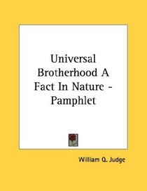 Universal Brotherhood A Fact In Nature - Pamphlet