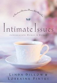 Intimate Issues : 21 Questions Christian Women Ask About Sex