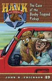 The Case of the Booby-Trapped Pickup (Hank the Cowdog (Quality))