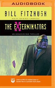 Exterminators, The (The Assassin Bug Thrillers)