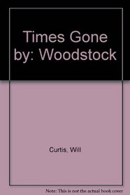 Times Gone by: Woodstock