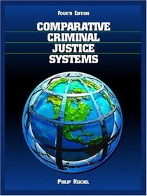 Comparative Criminal Justice Systems : A Topical Approach (4th Edition)