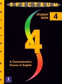 Spectrum: A Communicative Course in English Level 4