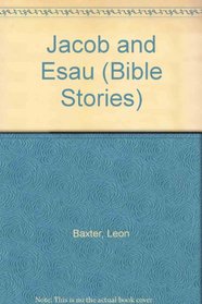 Jacob and Esau (Bible Stories S)