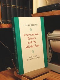 International Politics and the Middle East: Old Rules, Dangerous Game (Princeton Studies on the Near East)