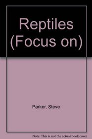 Reptiles (Focus on)