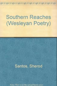 The Southern Reaches (Wesleyan Poetry)