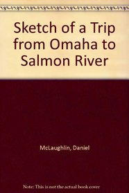 Sketch of a Trip from Omaha to Salmon River