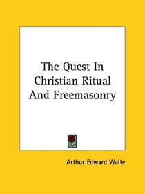 The Quest in Christian Ritual and Freemasonry