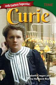 20th Century Superstar: Curie (Time(r) Informational Text)