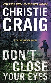 Don't Close Your Eyes (Texas Justice, Bk 1)