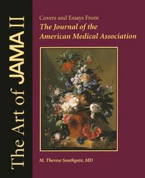 The Art of JAMA II Covers and Essays From The Journal of the American Medical Association