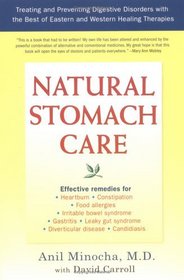 Natural Stomach Care: Treating and Preventing Digestive Disorders with the Best of Eastern and Western Healing Therapies