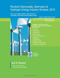 Plunkett's Renewable, Alternative & Hydrogen Energy Industry Almanac: Renewable, Alternative & Hydrogen Energy Industry Market Research, Statistics, Trends & Leading Companies