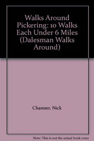 Walks Around Pickering: 10 Walks Each Under 6 Miles (Dalesman Walks Around)