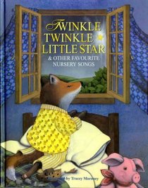 Twinkle, Twinkle Little Star & Other Favourite Nursery Songs