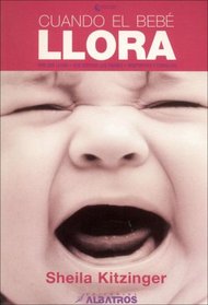Cuando El Bebe Llora/ Crying Baby (Crecer / Grow)