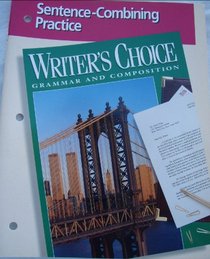 Writer's Choice Sentence-Combining Practice