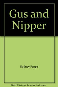 Gus and Nipper