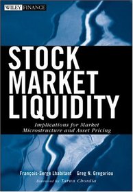 Stock Market Liquidity: Implications for Market Microstructure and Asset Pricing (Wiley Finance)