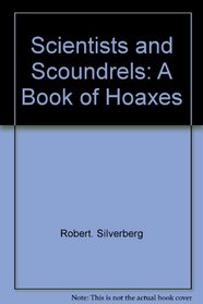 Scientists and Scoundrels: A Book of Hoaxes