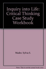Inquiry into Life: Critical Thinking Case Study Workbook