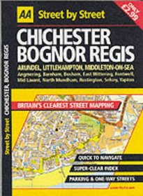 AA Street by Street: Chichester, Bognor Regis, Arundel, Littlehampton, Middleton (AA Street by Street)