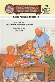 Sam Makes Trouble (Adventures of Benny and Watch)