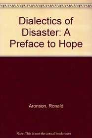 Dialectics of Disaster: A Preface to Hope