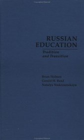 Russian Education: Tradition and Transition (Reference Books in International Education)
