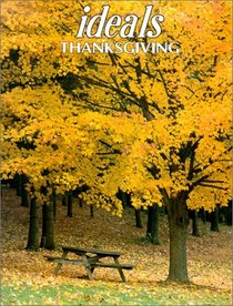 Ideals Thanksgiving: More Than 50 Years of Celebrating Life's Most Treasured Moments (Ideals Thanksgiving, 2001) (Ideals Thanksgiving, 2001)