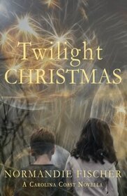 Twilight Christmas: A Carolina Coast Novella (Carolina Coast Stories)